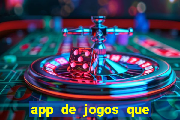 app de jogos que realmente pagam dinheiro